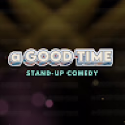 A Good Time Comedy