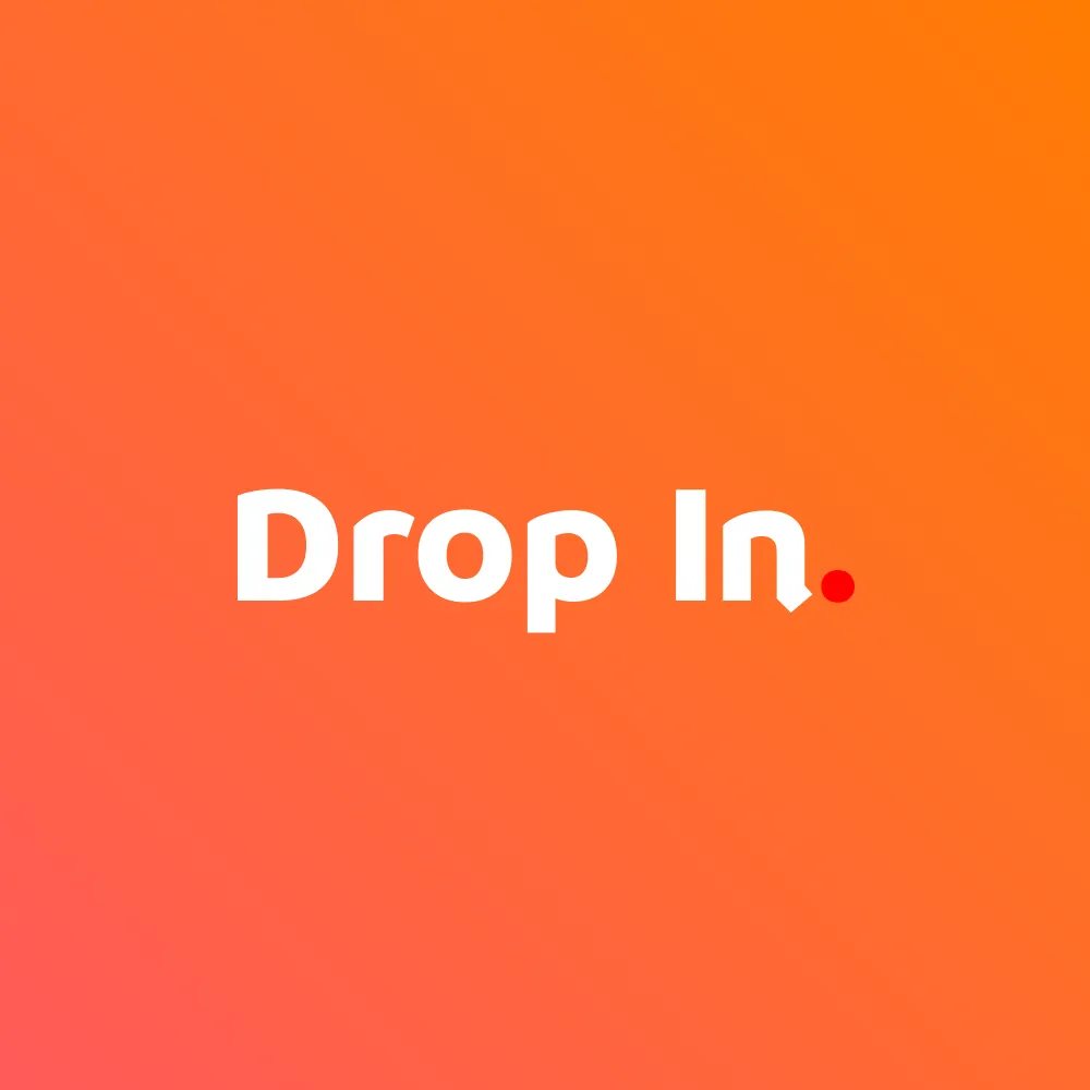 Drop In