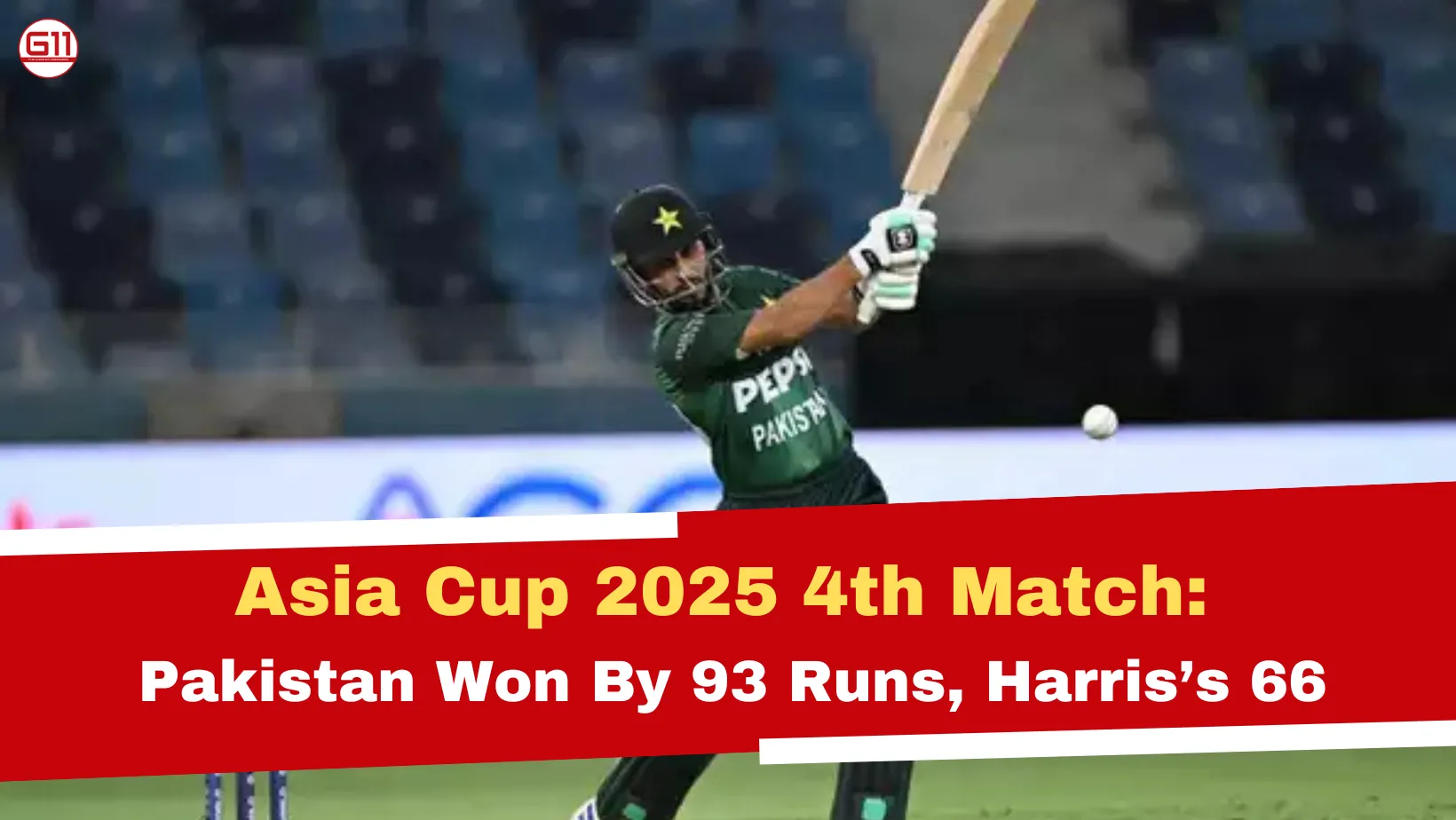 Pakistan Thrash Oman by 93 Runs – Asia Cup 2025 4th Match